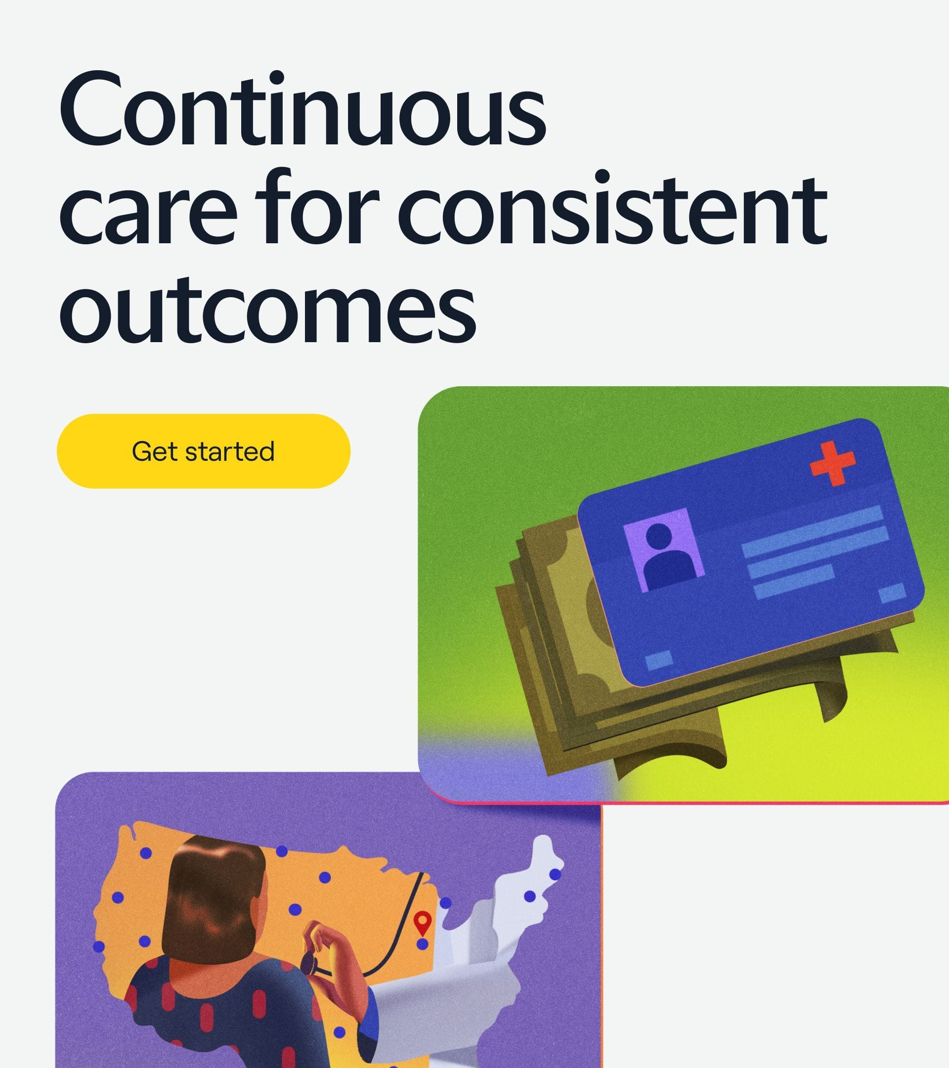 Continuous care for consistent outcomes