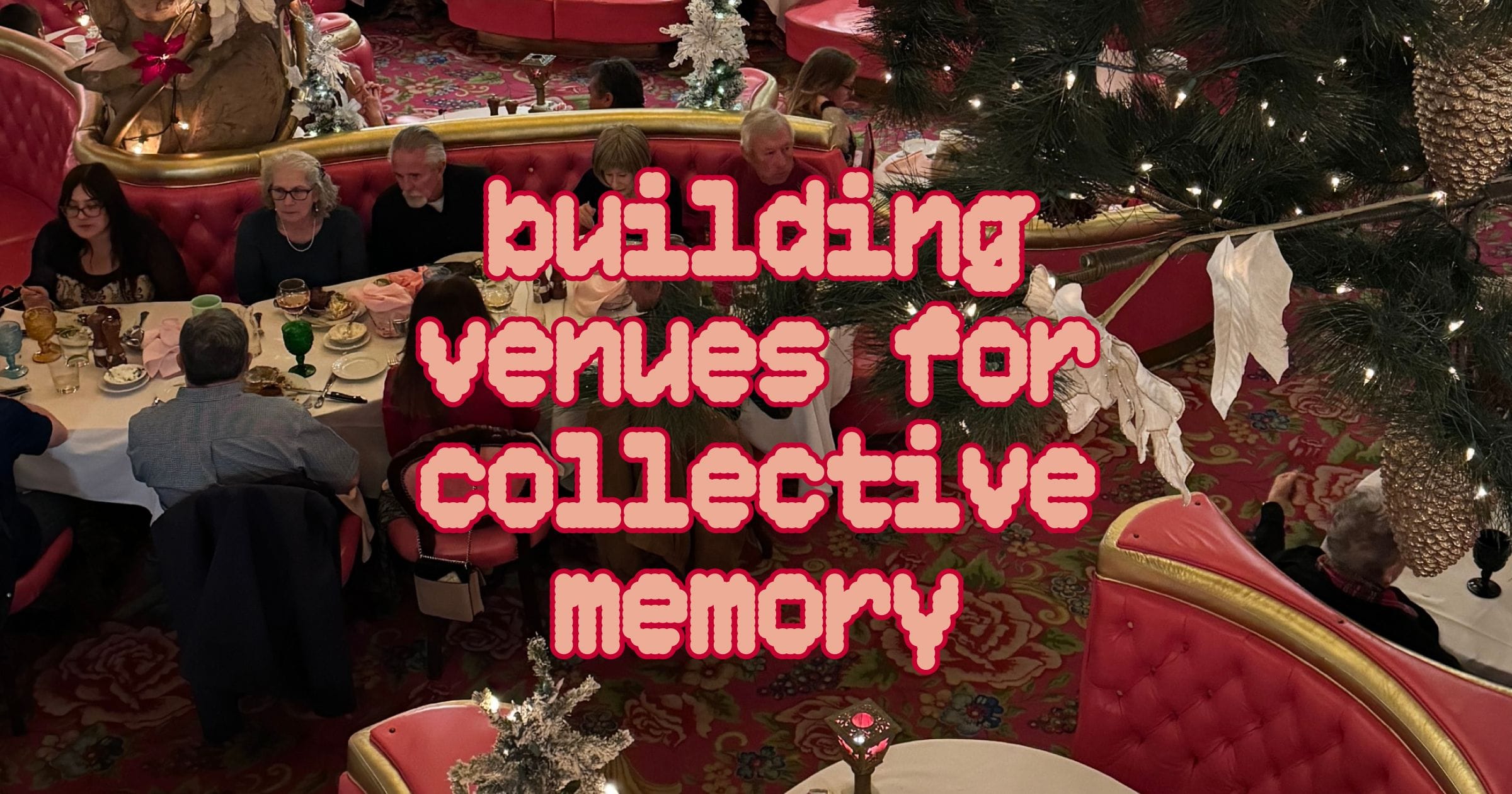 Building Venues for Collective Memory